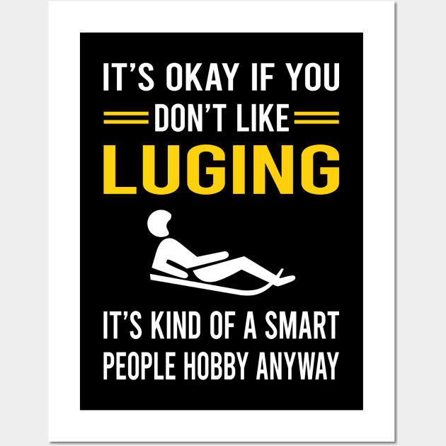 Smart People Hobby Luge Luger Wall Art by Good Day